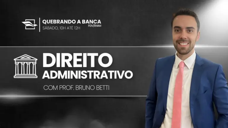 Quebrando a Banca – FGV/ENAM: Direito Administrativo