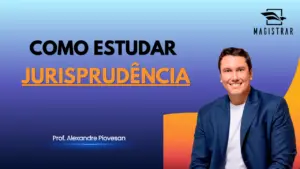 Como estudar Jurisprudência? Alexandre Piovesan ministra aula gratuita nesta terça-feira (26), às 20h