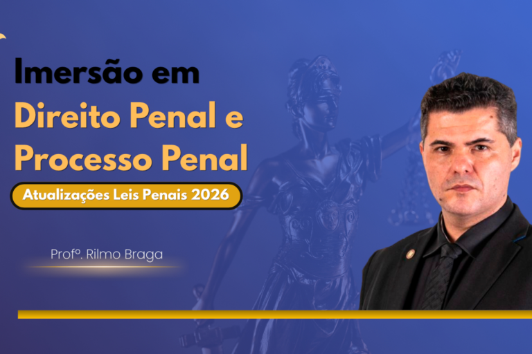 Professor Rilmo Braga promove “Imersão em Penal e Processo Penal” com foco nas novas leis penais de 2026