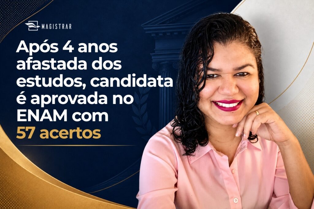 Após 4 anos afastada dos estudos, candidata é aprovada no ENAM com 57 acertos