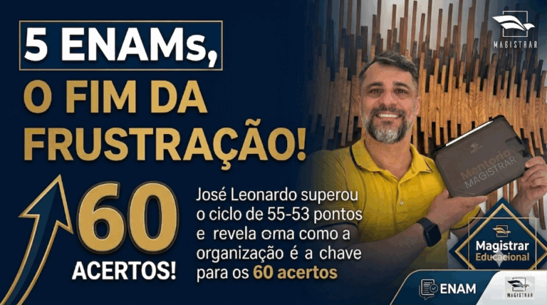 Cinco ENAMs, um padrão quebrado: o segredo para atingir os 60 acertos