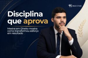 “Cada dia de estudo foi um investimento”: aprovado no ENAM destaca força da constância