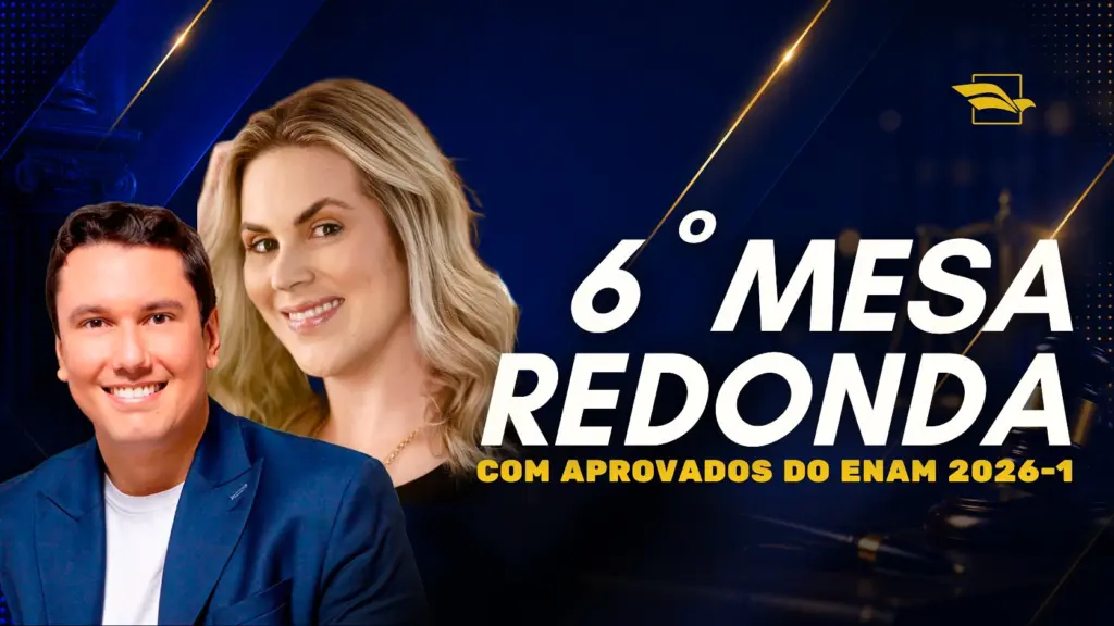 6ª Mesa-Redonda com aprovados no ENAM: o segredo da aprovação em primeira mão