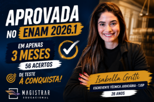 Aprovada no primeiro ENAM em apenas 3 meses de estudo: a metodologia que fez a diferença