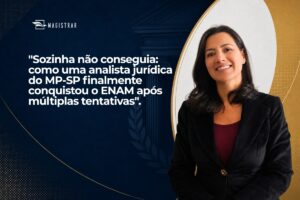 “Sozinha não conseguia”: a metodologia que aprovou a analista do MPSP no ENAM