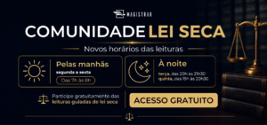 Magistrar tem grupo para estudo diário da Lei Seca; saiba como entrar
