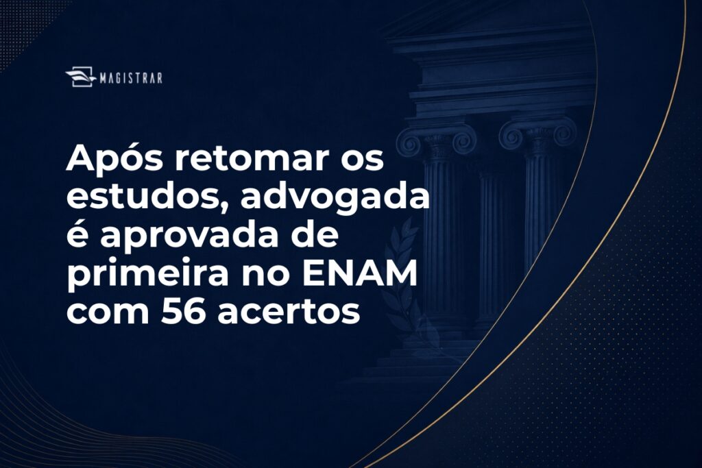 Após retomar os estudos, advogada é aprovada de primeira no ENAM com 56 acertos
