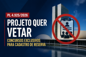 Projeto de Lei quer vetar concursos públicos exclusivos para cadastro de reserva