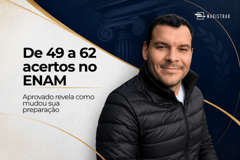 Do escritório à Magistratura: aprovado no ENAM revela trajetória até os 62 acertos