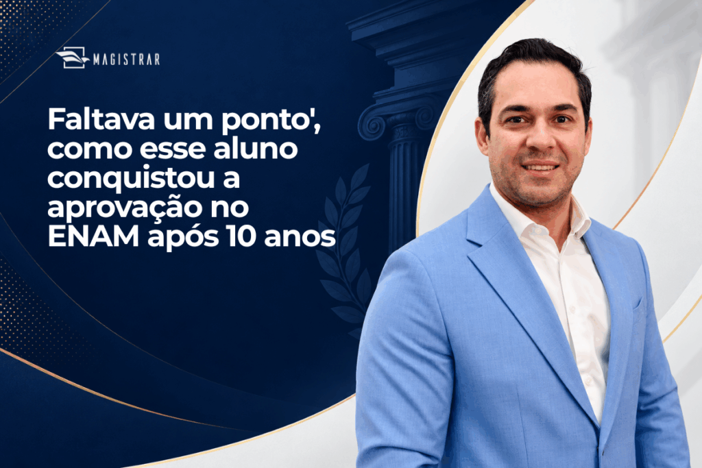“Faltava um ponto”, como esse aluno conquistou a aprovação no ENAM após 10 anos