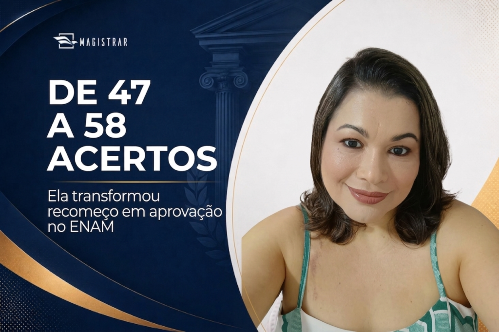 De 47 a 58 acertos: aluna supera desafios e conquista aprovação no ENAM
