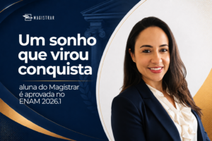 Da venda de trufas à aprovação no ENAM: aluna do Magistrar transforma sonho antigo em conquista