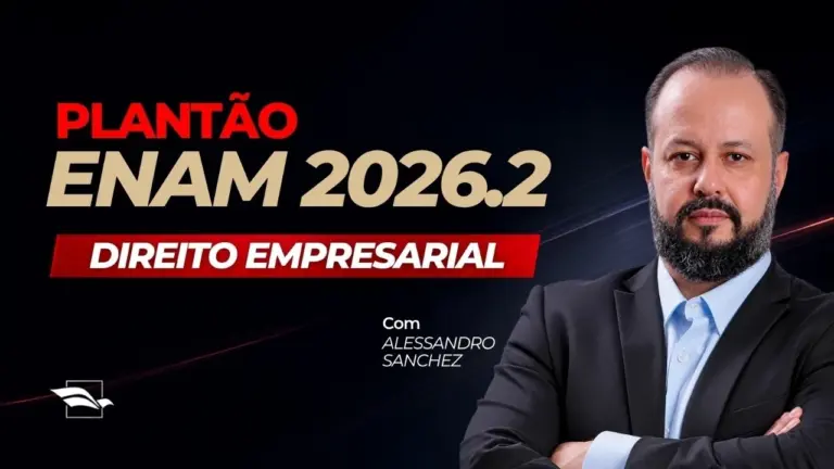 Plantão ENAM 2026.2: Direito Empresarial terá aula sobre Títulos de Crédito às 14h deste 13/9