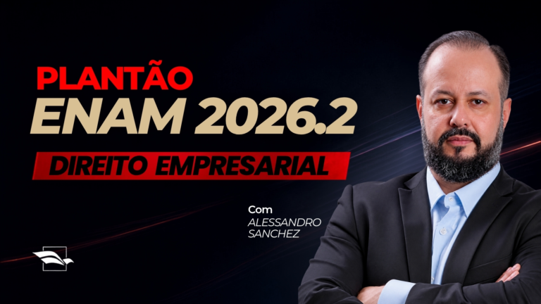 Plantão ENAM 2026.2: aula 3 de Direito Empresarial acontece neste domingo (4/10)!